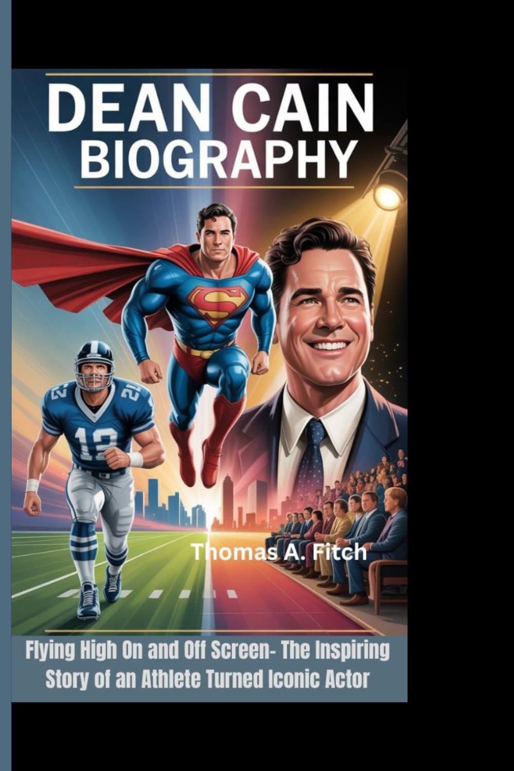 DEAN CAIN BIOGRAPHY: Flying High On and Off Screen- The Inspiring Story of an Athlete Turned Iconic Actor