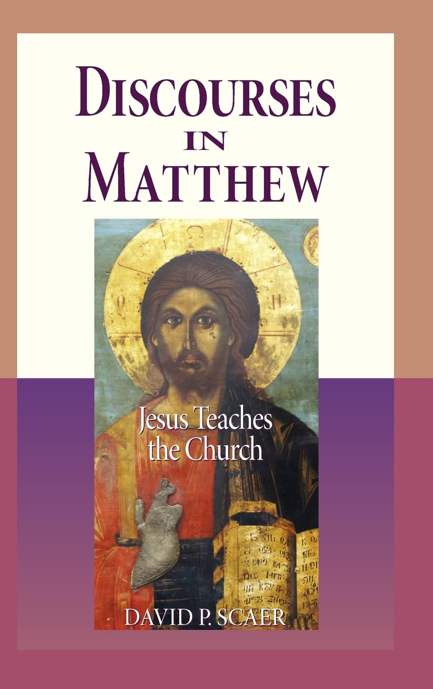 Discourses in Matthew: Jesus Teaches the Church