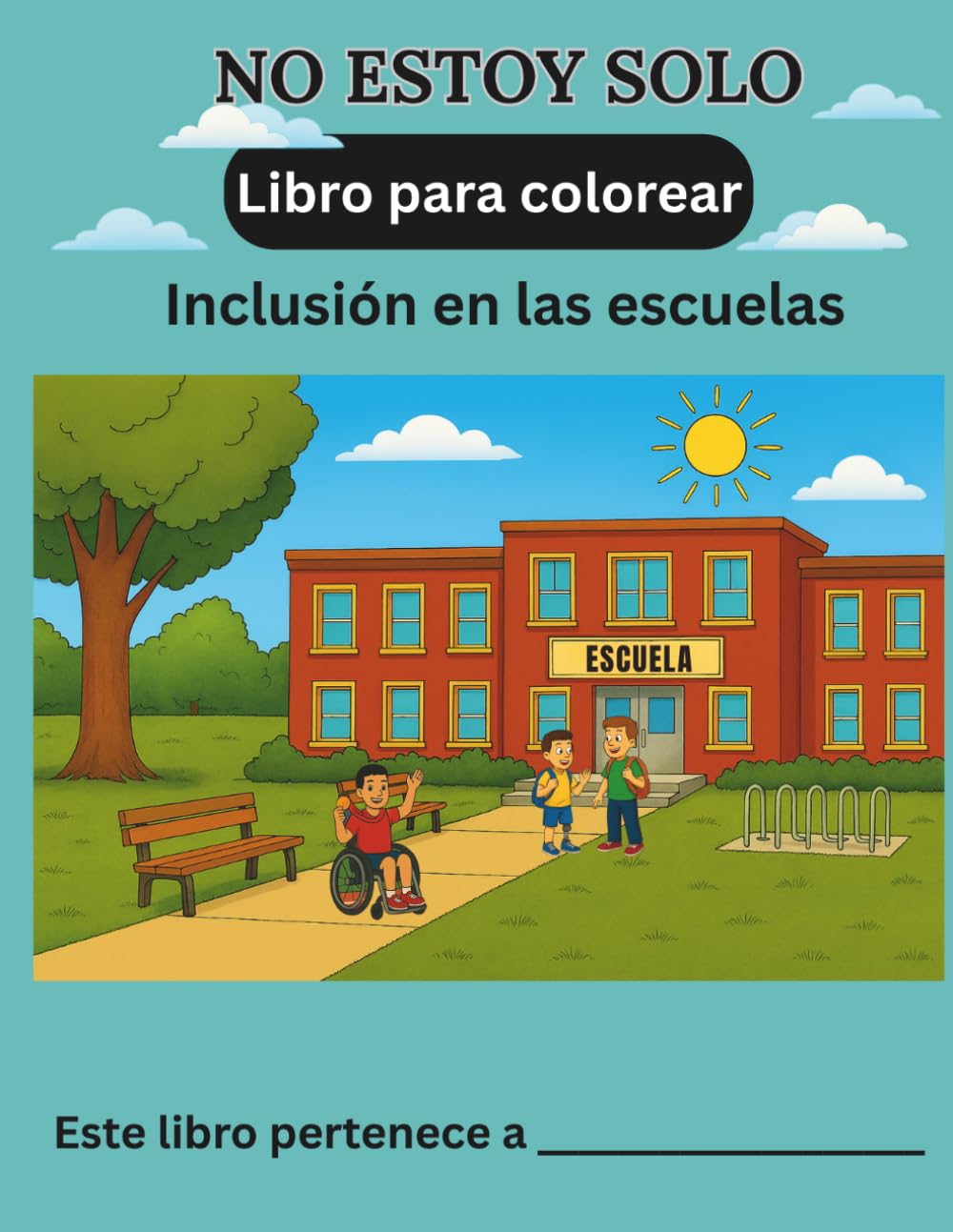 No Estoy Solo: Inclusión En Las Escuelas (BACK TO SCHOOL)