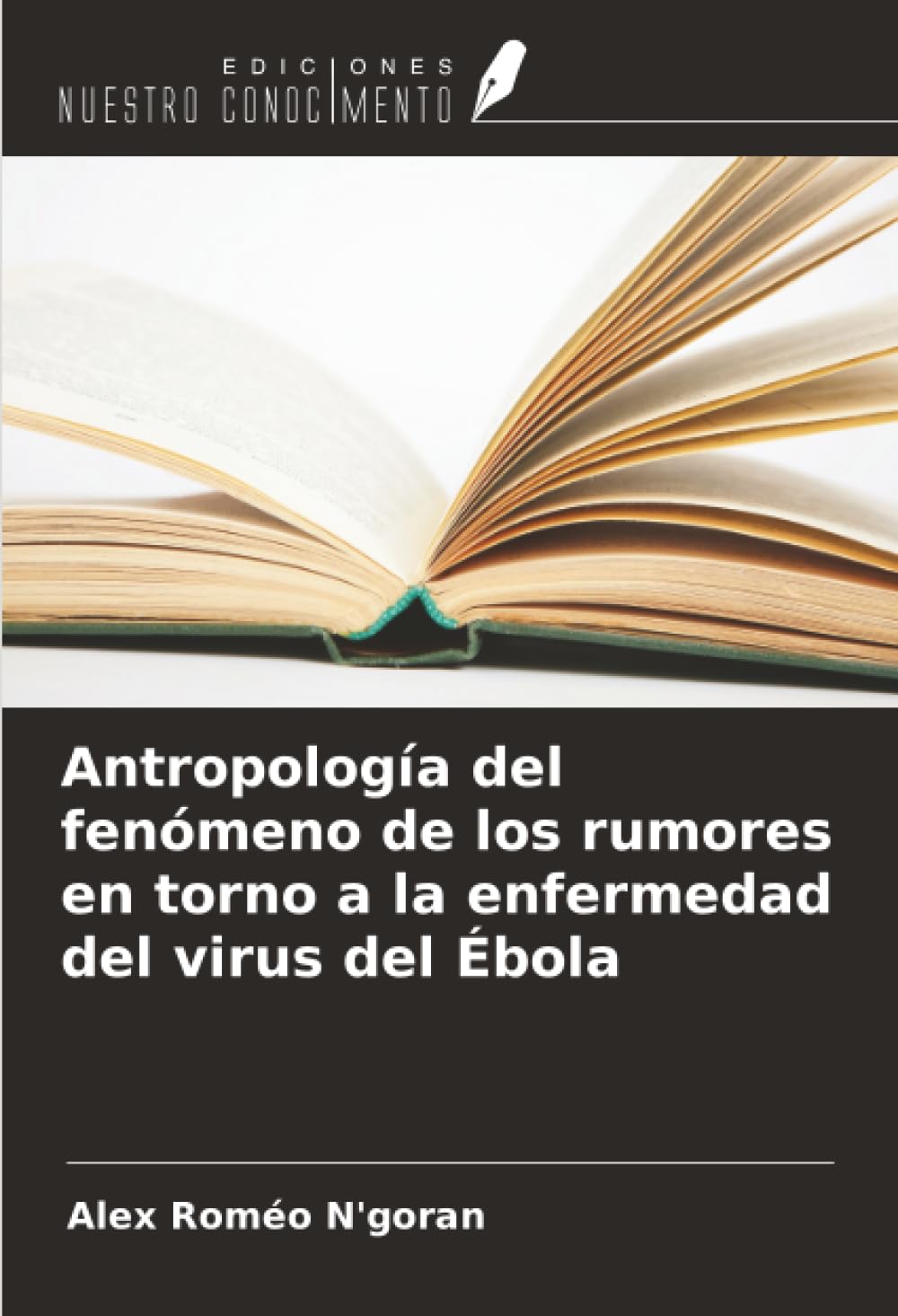 Antropología del fenómeno de los rumores en torno a la enfermedad del virus del Ébola