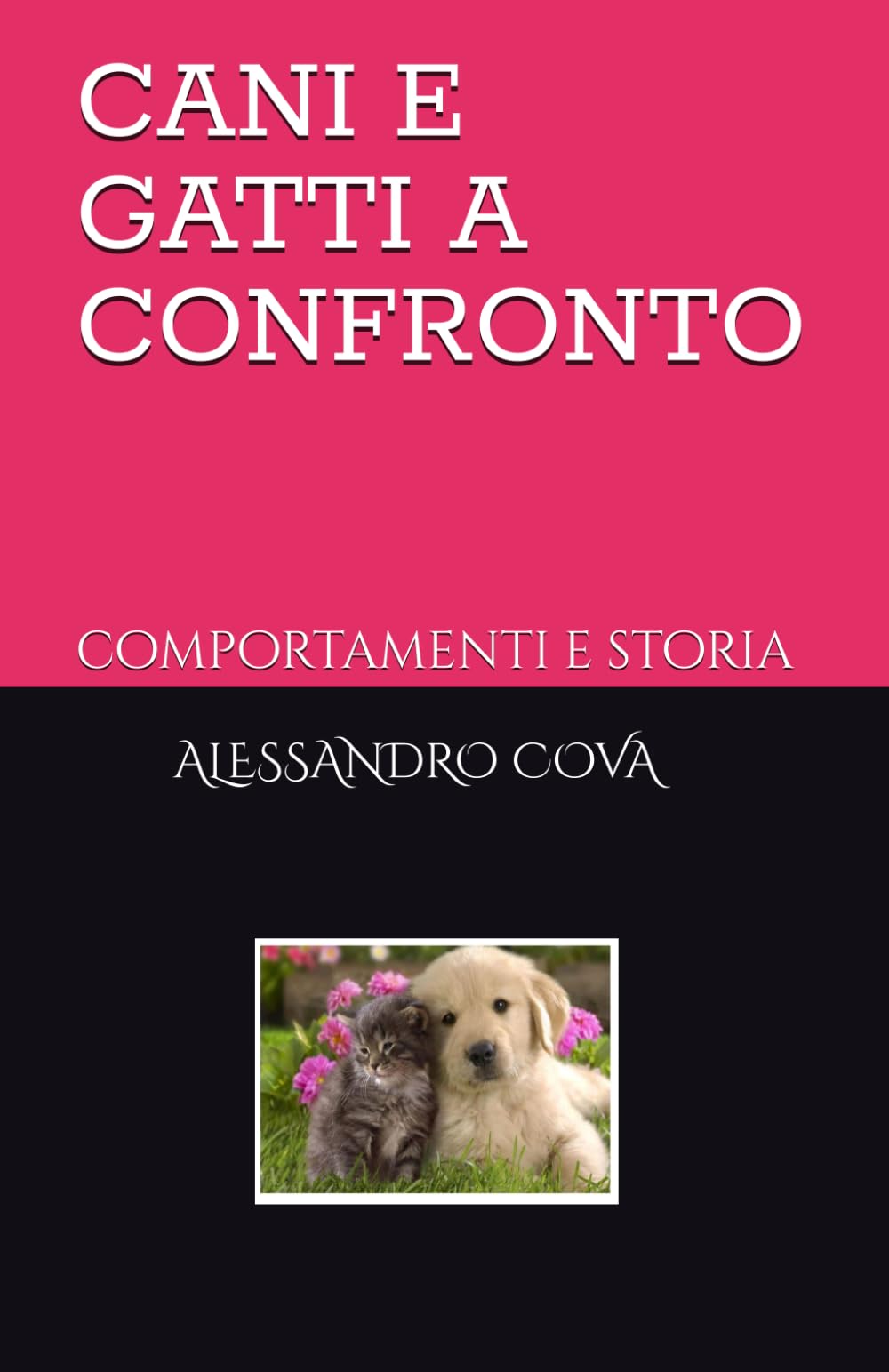 CANI E GATTI A CONFRONTO: comportamenti e storia