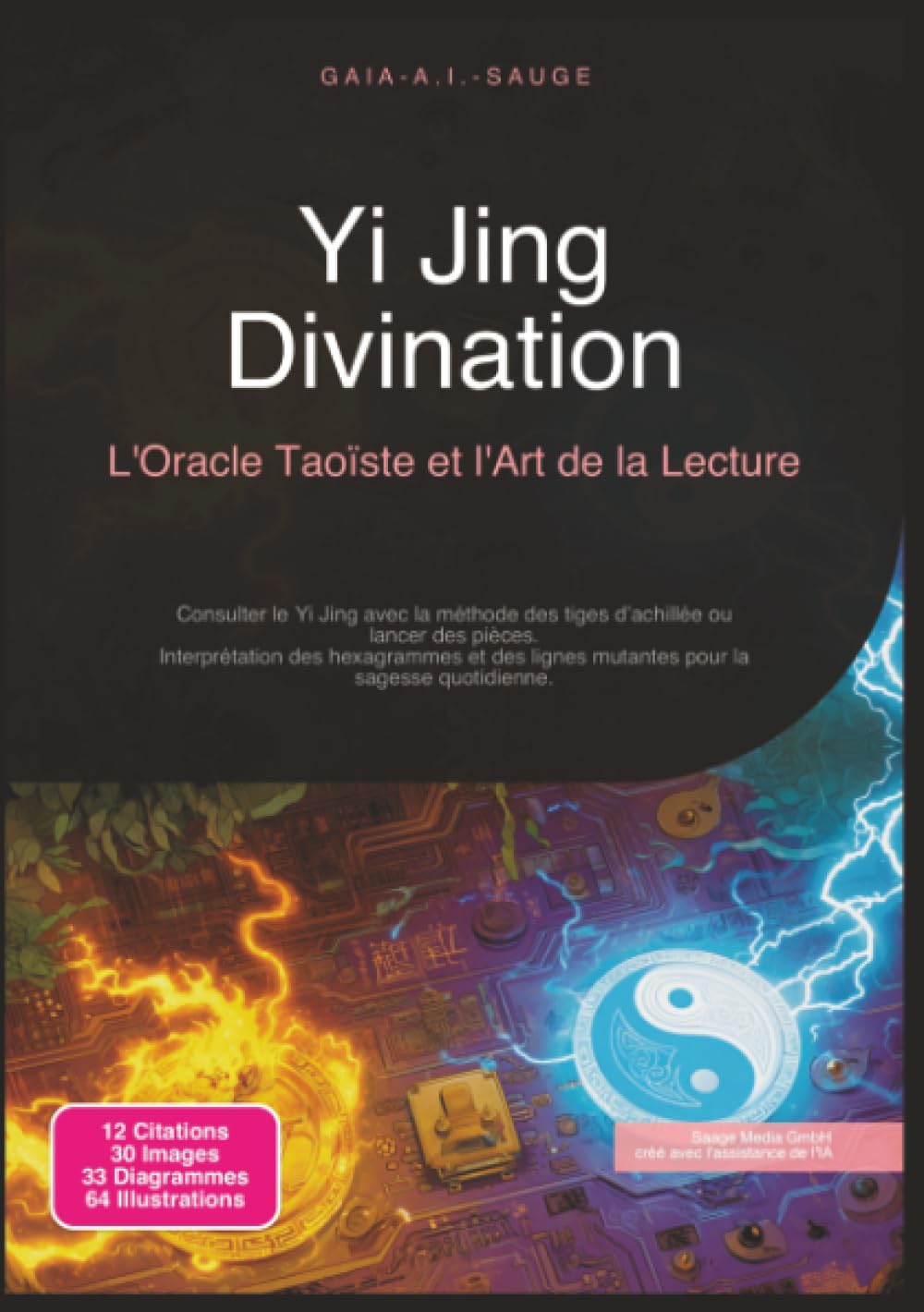 Yi Jing Divination: L'Oracle Taoïste et l'Art de la Lecture