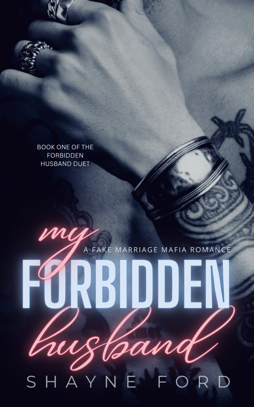 MY FORBIDDEN HUSBAND: A Fake Marriage Mafia Romance (THE FORBIDDEN HUSBAND DUET)