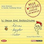 Nenne drei Hochkulturen: Römer, Ägypter, Imker