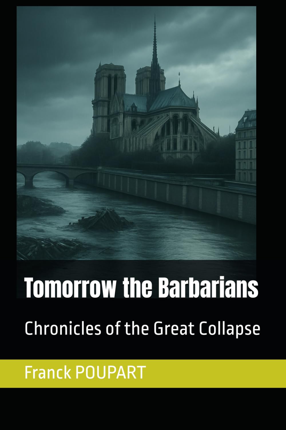 Tomorrow the Barbarians: Chronicles of the Great Collapse