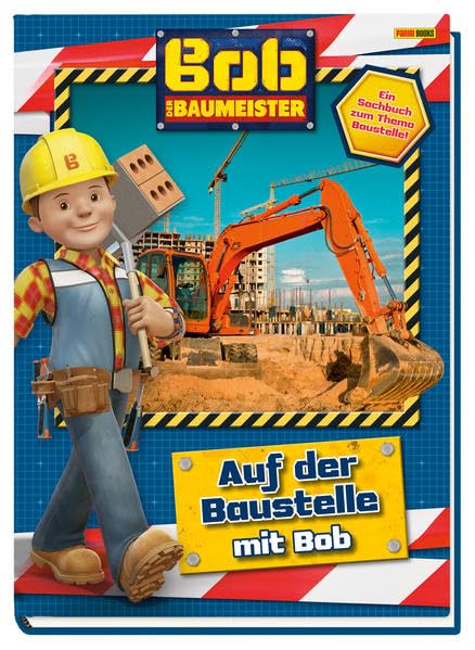 Bob der Baumeister: Auf der Baustelle mit Bob: Ein Sachbuch zum Thema...