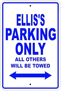 Ellis's Parking Only All Others Will Be Towed Name Gift Novelty Metal Aluminum 8"x12" Sign