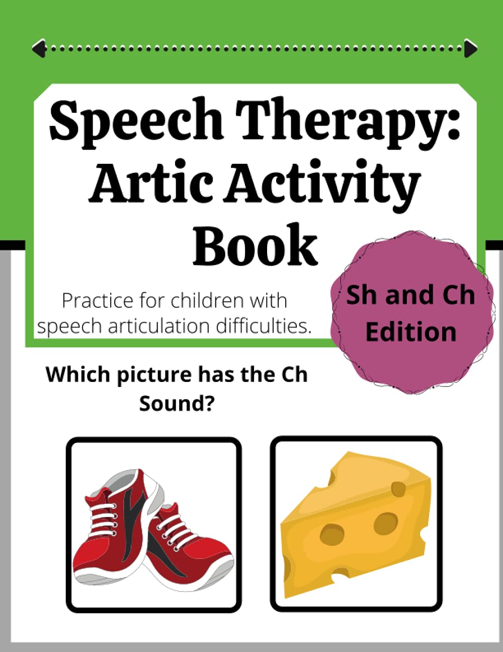 Speech Therapy Artic Book: Sh and Ch Edition
