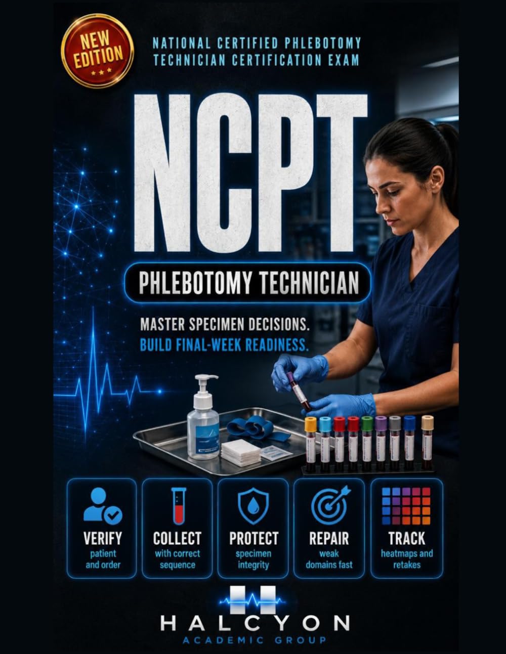 Phlebotomy Technician Final-Week Practice and Review: A Final-Week Practice-and-Review System for the National Certified Phlebotomy Technician Certification Examination