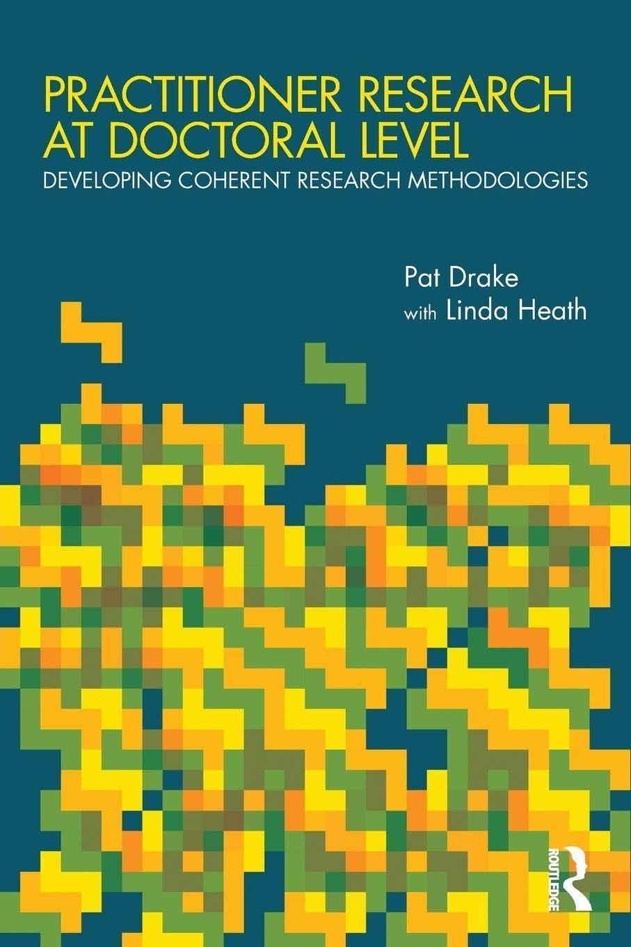 Practitioner Research at Doctoral Level      1st Edition