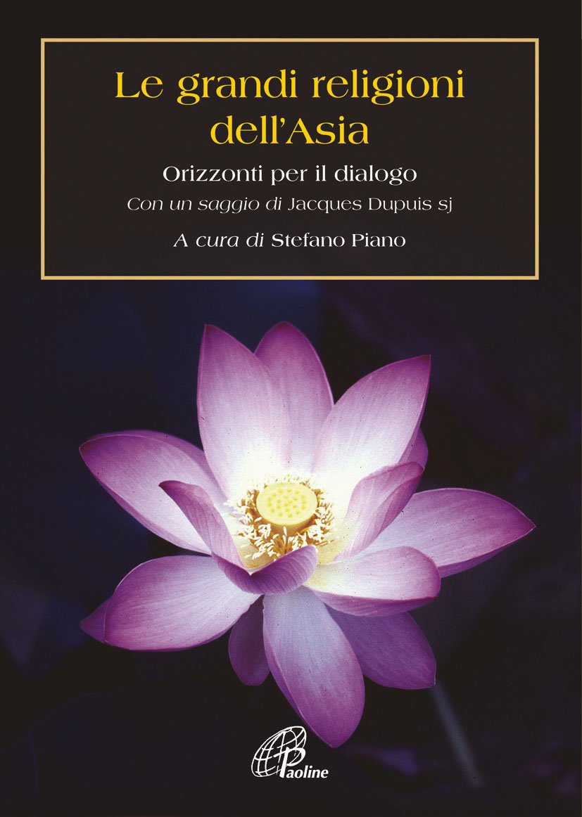 Le grandi religioni dell'Asia. Orizzonti per il dialogo
