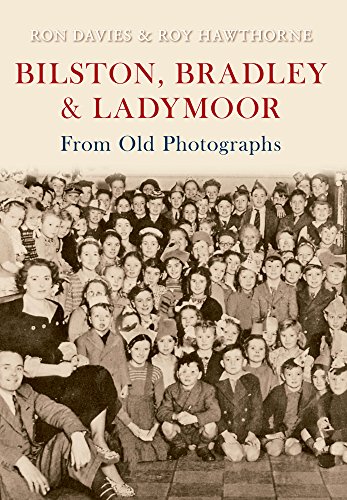 Bilston, Bradley and Ladymoor from Old Photographs