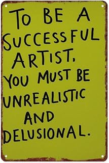Unrealistic Delusional Artist Poster - Interesting Sentences Metal Tin Sign Applicable For Home Bedroom Bar Classroom Office Wall Decoration Size 12x8 Inches