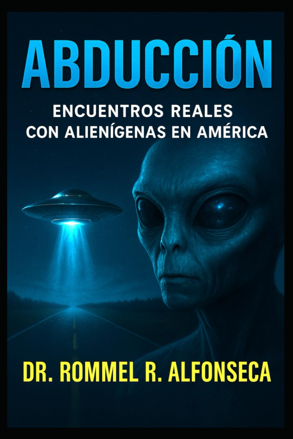 Abducción: Encuentros Reales con Alienígenas en América (Latinoamérica Paranormal)