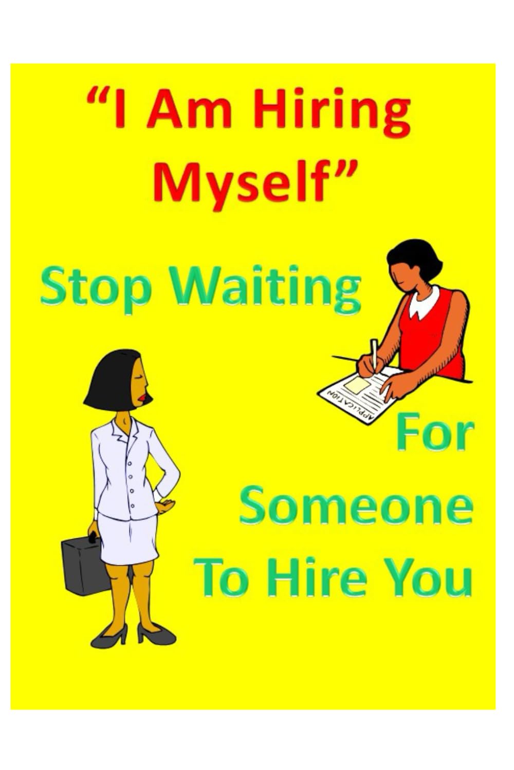 I AM Hiring Myself