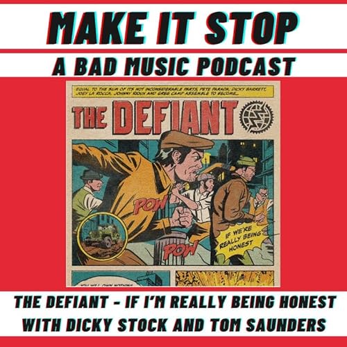 The Defiant - If I'm Really Being Honest with Dicky Stock and Tom Saunders