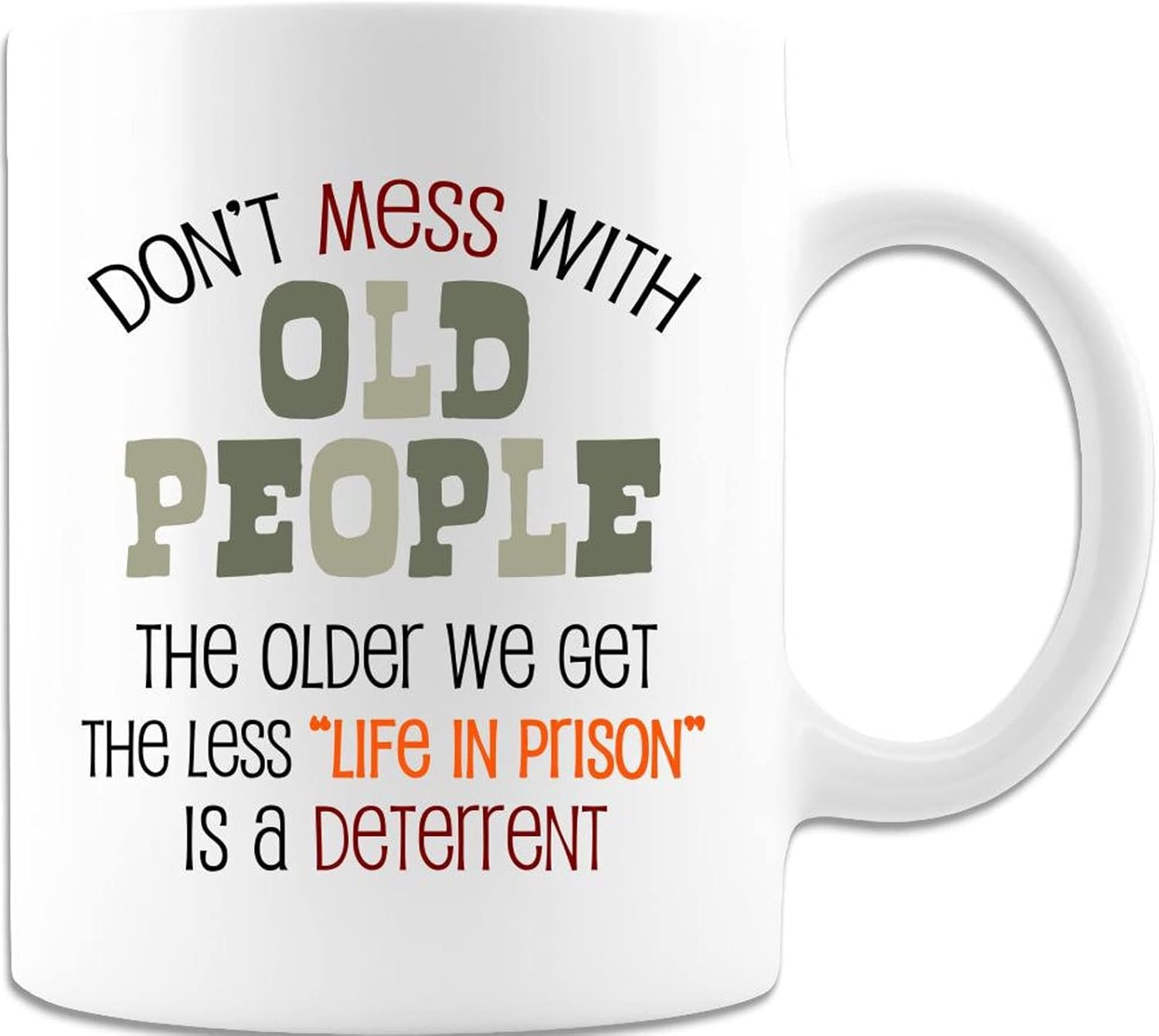 Amazon.com: Don't Mess With Old People Mug, Old People Gag Coffee Mug ...
