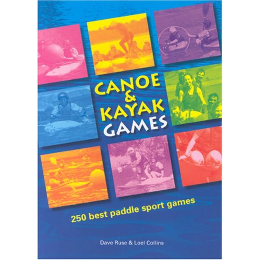 Canoe and Kayak Games by Dave Ruse, Loel Collins - 9780955061400