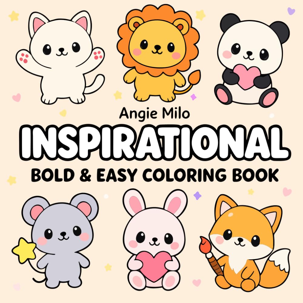 Inspirational - Bold & Easy Coloring Book: 50 Cute Animals with Motivational Words for Confidence, Relaxation, and Stress Relief for Adults, Teens, Kids, Kids and Seniors