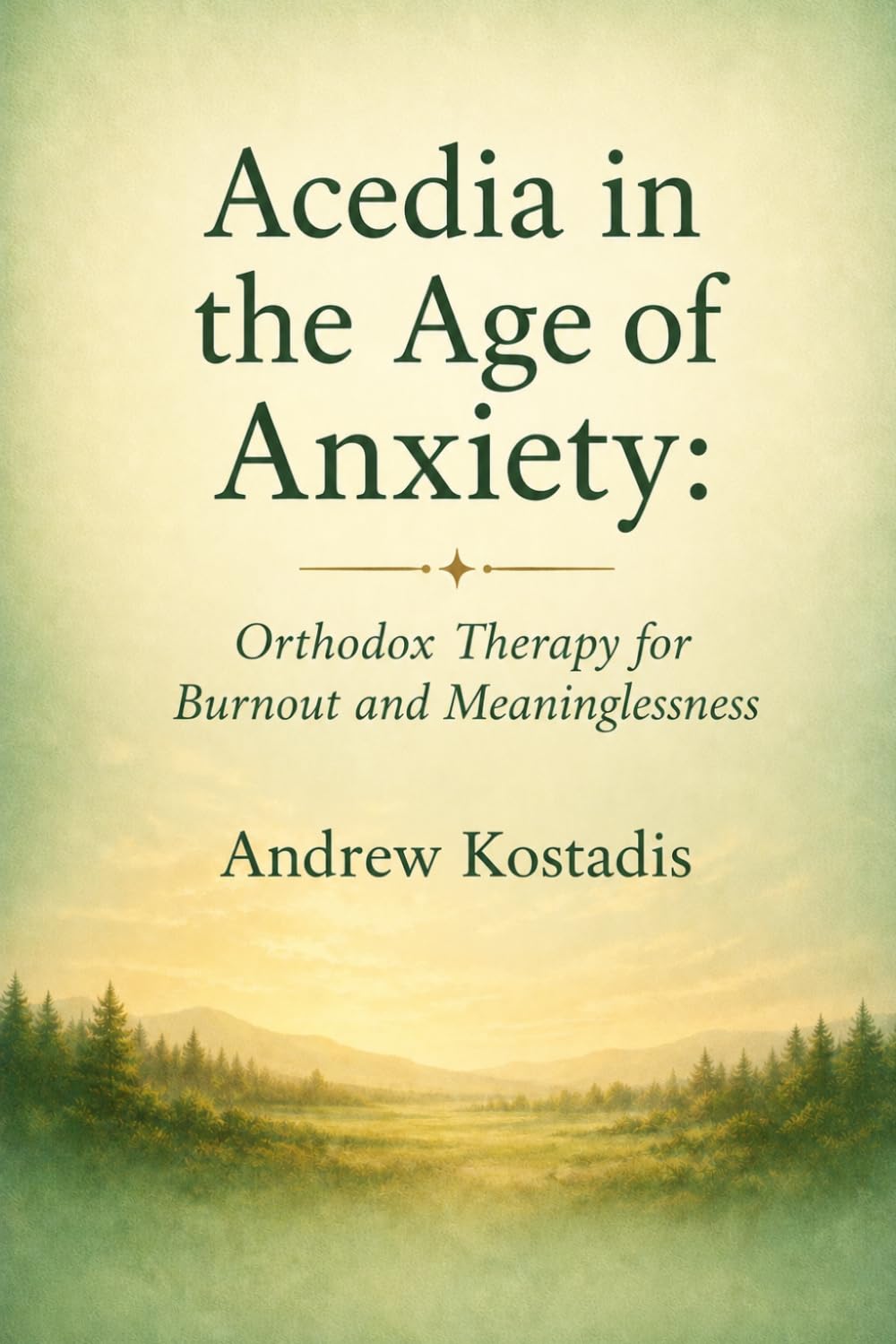 Acedia in the Age of Anxiety: Orthodox Therapy for Burnout and Meaninglessness