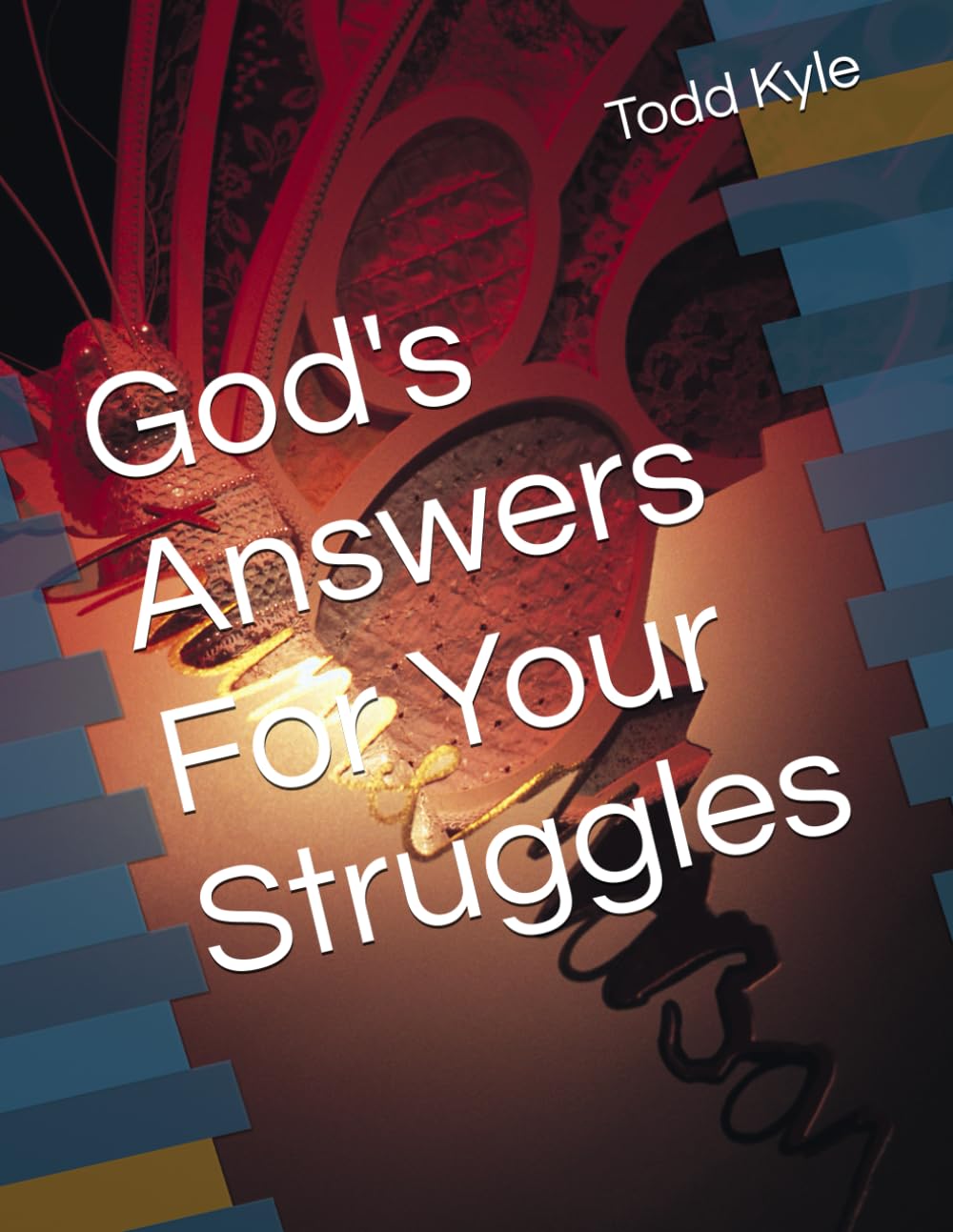 God's Answers For Your Struggles