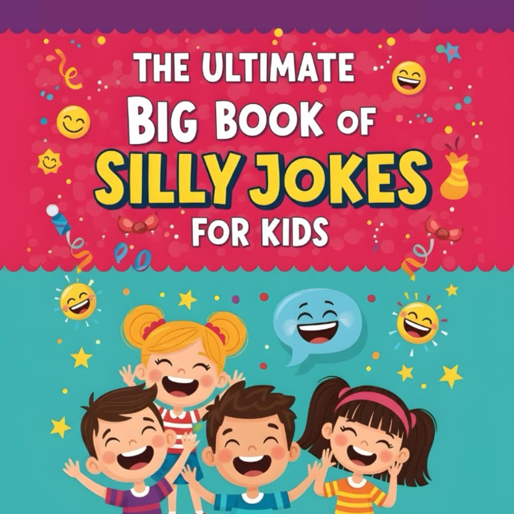 The Ultimate Big Book of Silly Jokes for Kids: Giggles, Laughs, and Hours of Fun for Kids Ages 4–12 with Coloring Pages, Mazes, and Activities