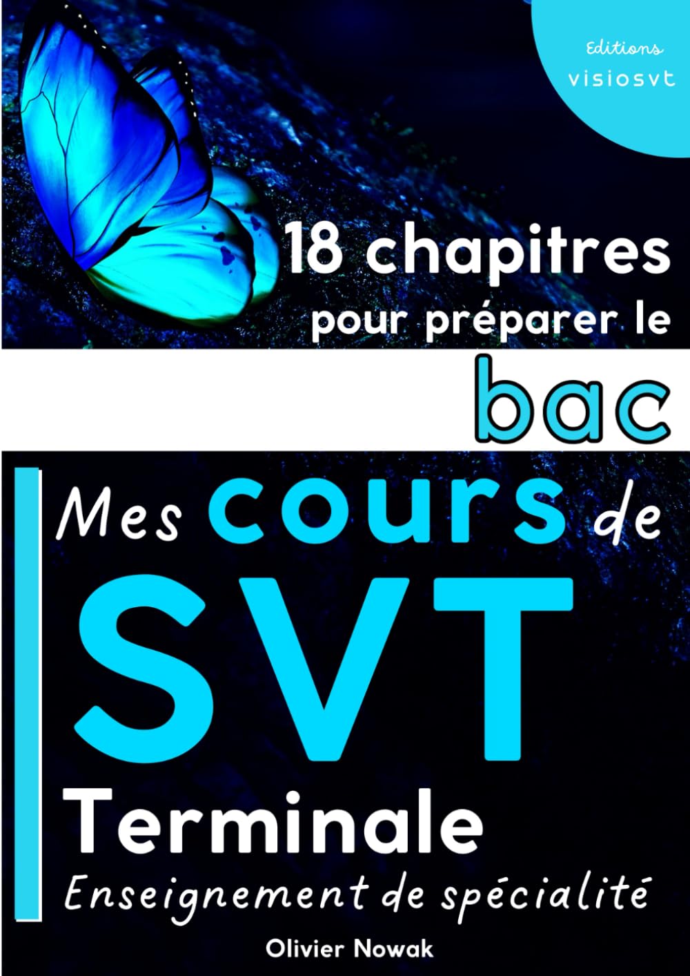 Mes cours de SVT terminale enseignement de spécialité: 18 chapitres complets et illustrés pour préparer le baccalauréat (SVT Terminale spécialité)