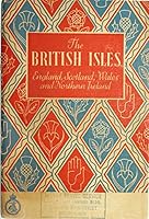 1947 Post War British Isles Travel Guide England, Scotland, Wales and Northern Ireland B00957BGZC Book Cover