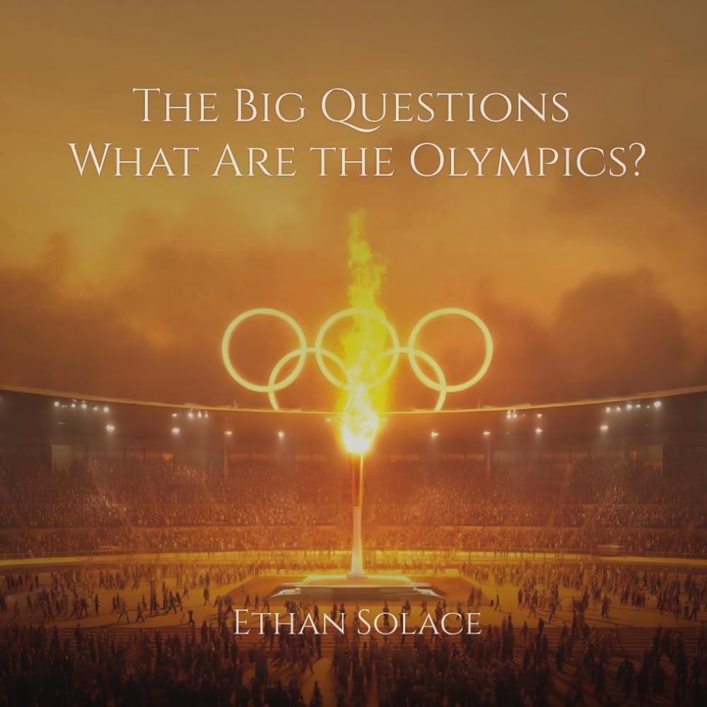The Big Questions: What Are the Olympics?
