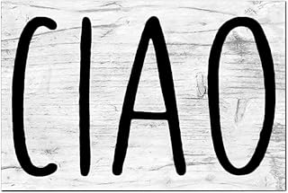 Wood Signs Ciao Wood Sign Italian Hello Sign Italian Home Decor Wooden Sign with Funny Sayings Motivational Wall Decorations for Living Room Rustic Wall Art Kitchen Wall Hanging Wall Sign Home Decor