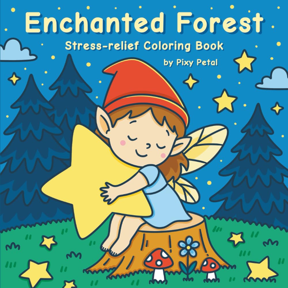 Enchanted Forest – A Whimsical Coloring Book for Kids and Adults: Cozy, Bold & Easy Stress Relief with Fairies, Gnomes, Monsters, and Magical Creatures (Cozy Coloring Books)