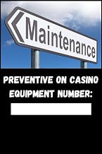 Preventive Maintenance on Casino Equipment Number: 120 Pages in a 6" x 9" Format Notebook to Keep Track of Work Carried Out on Slot Machines and Casino Equipment
