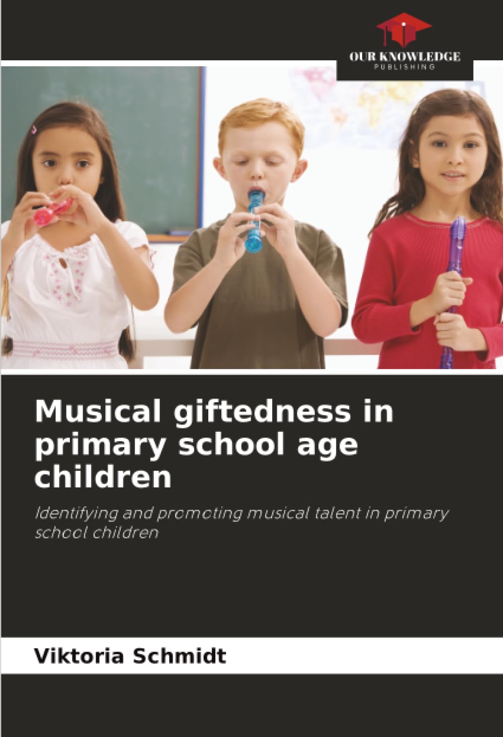 Musical giftedness in primary school age children: Identifying and promoting musical talent in primary school children