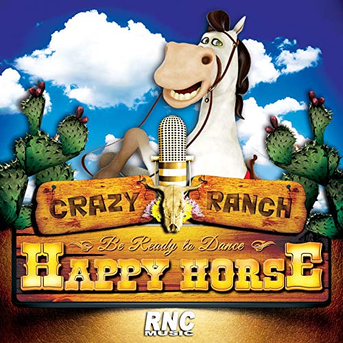 Play Happy Horse (Be Ready to Dance) by Crazy Ranch on Amazon Music