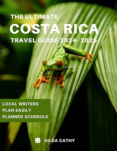 The ultimate Costa Rica Travel Guide 2024-2025: Everything you need to know before visiting, Top Things to do, Hidden Gems, Travel Budget and Safety Tips