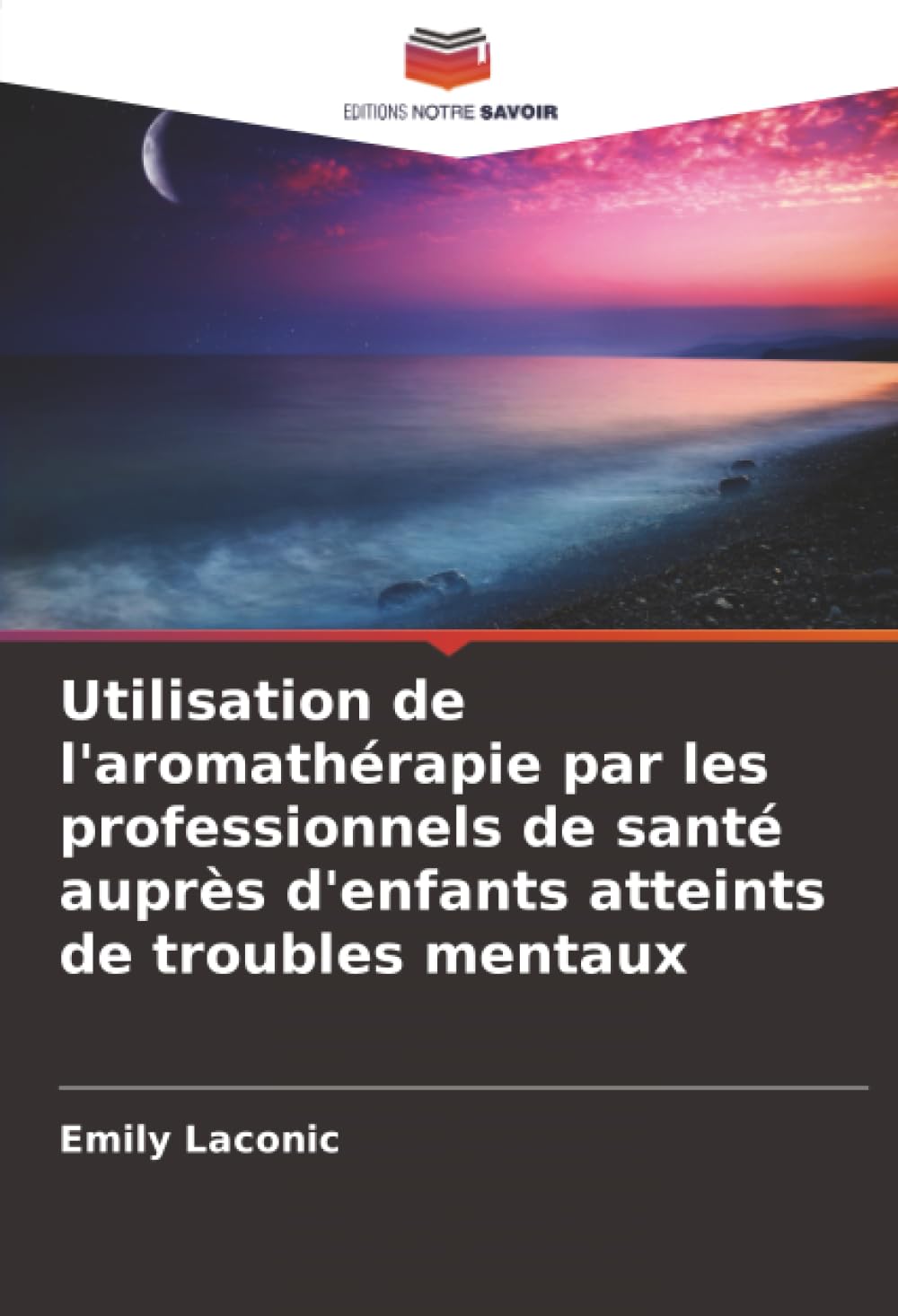 Utilisation de l'aromathérapie par les professionnels de santé auprès d'enfants atteints de troubles mentaux