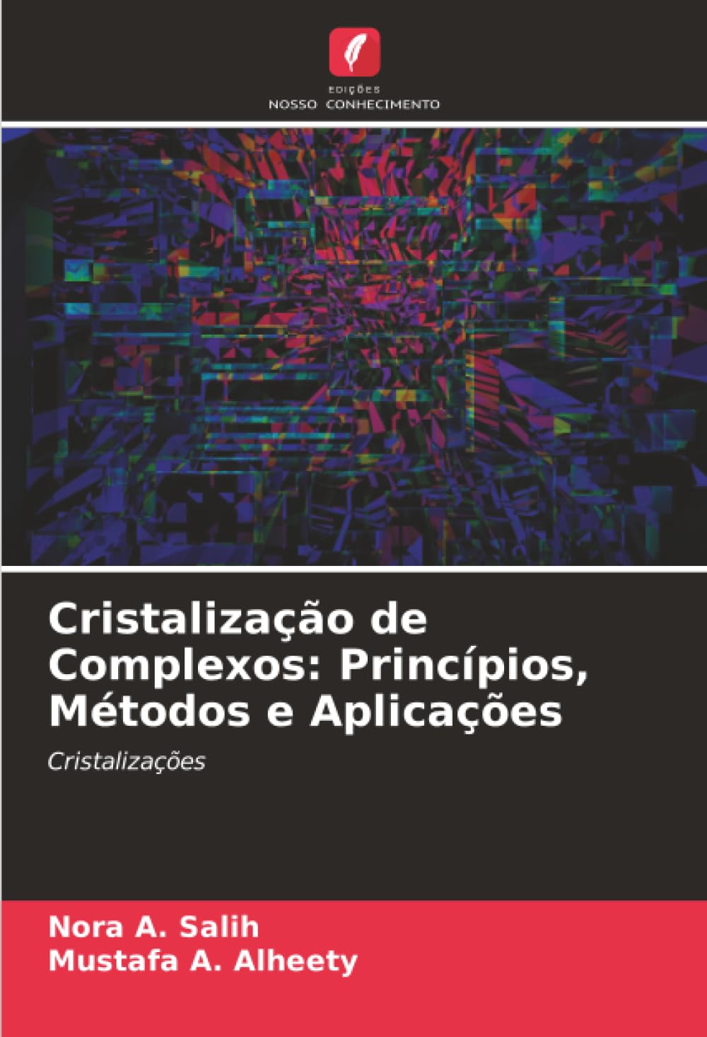 Cristalização de Complexos: Princípios, Métodos e Aplicações: Cristalizações