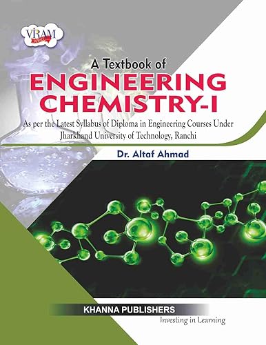 A Textbook of Engineering Chemistry - I ( As per the latest syllabus of diploma in engineering courses under Jharkhand University of Technology, Ranchi) [Paperback]