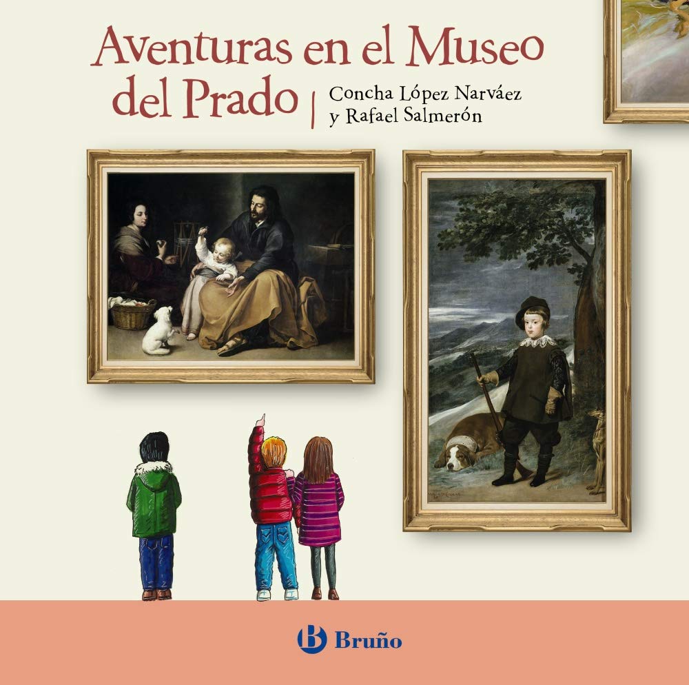 Aventuras en el Museo del Prado (Castellano - A PARTIR DE 6 AÑOS - CUENTOS)