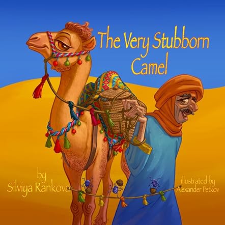 The Very Stubborn Camel