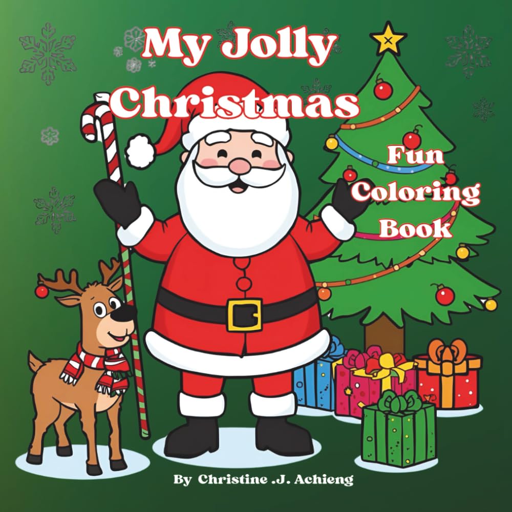 My Jolly Christmas Fun Coloring Book: A Relaxing & Unique Anti-Stress Holiday Coloring Activity Book, Ages 2-6