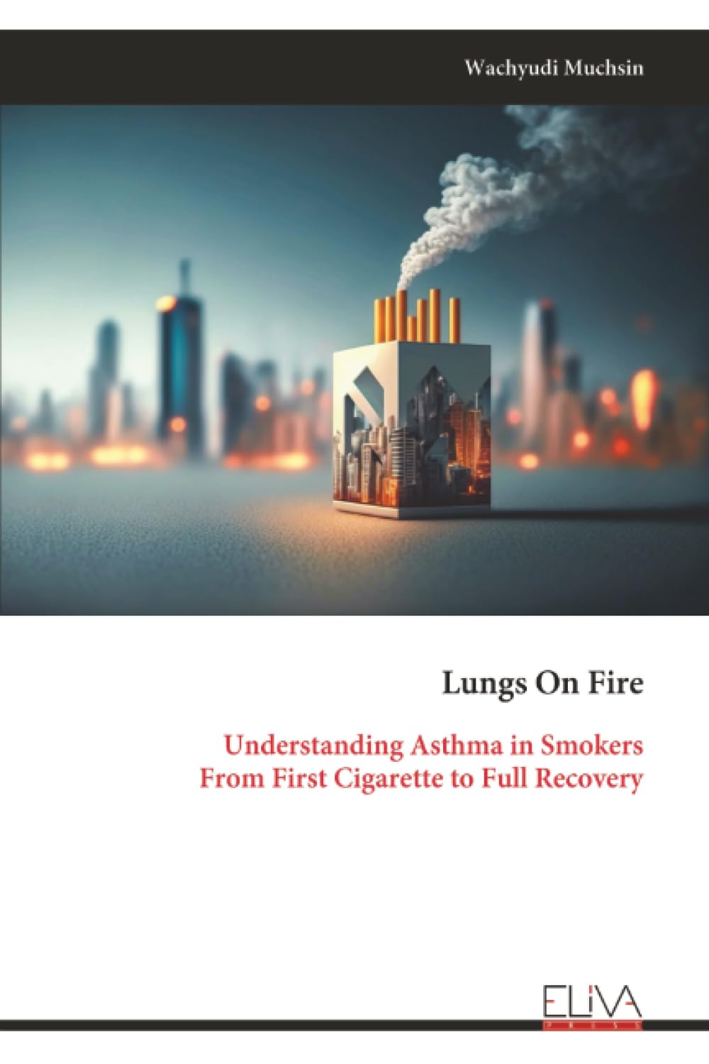Lungs On Fire: Understanding Asthma in Smokers From First Cigarette to Full Recovery