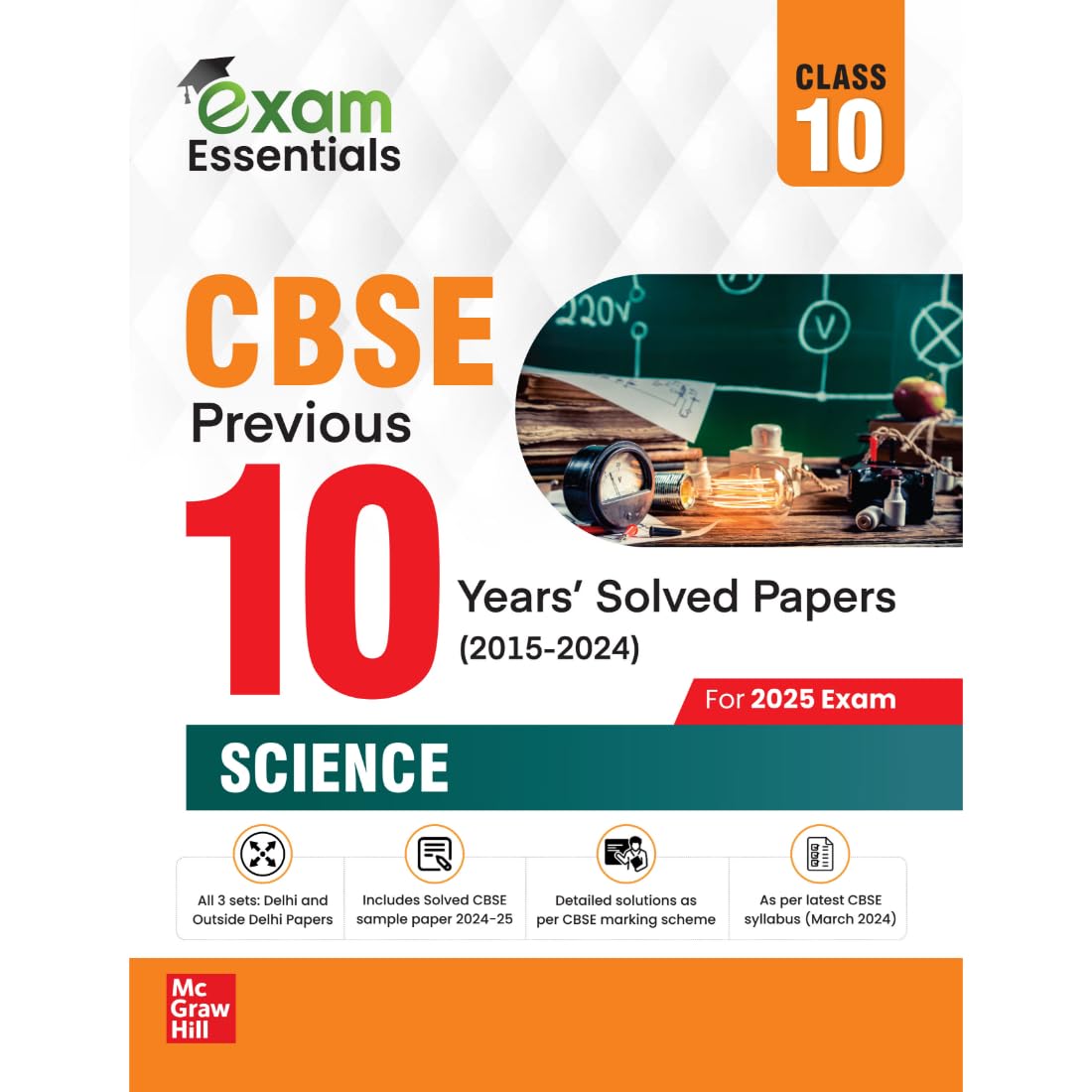 CBSE Class 10 Science Previous 10 Years' Solved Papers/PYQ (2015-2024) | Includes All Delhi & Outside Delhi Sets | Solved Sample Papers for 2024-2025 | CBSE Marking Scheme Solutions | Chapter-wise Trend Analysis | Latest Syllabus & Exam Pattern | Class 10 PYQs for 2025 Board Exams