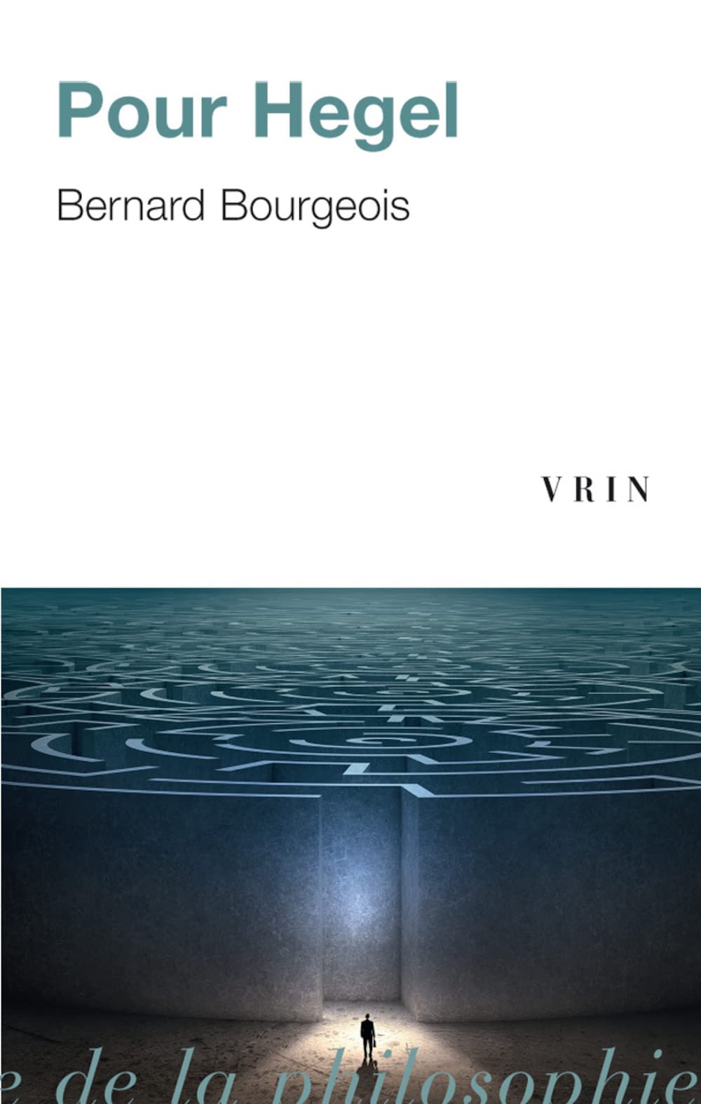 Pour Hegel (Bibliotheque D'Histoire de la Philosophie)