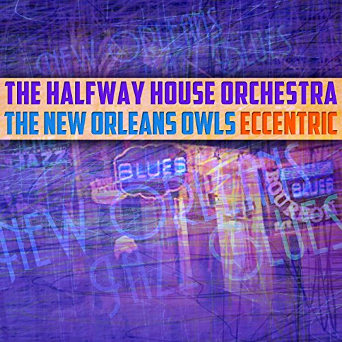 Amazon Music The New Orleans OwlsのEccentric [Explicit] Amazon.co.jp