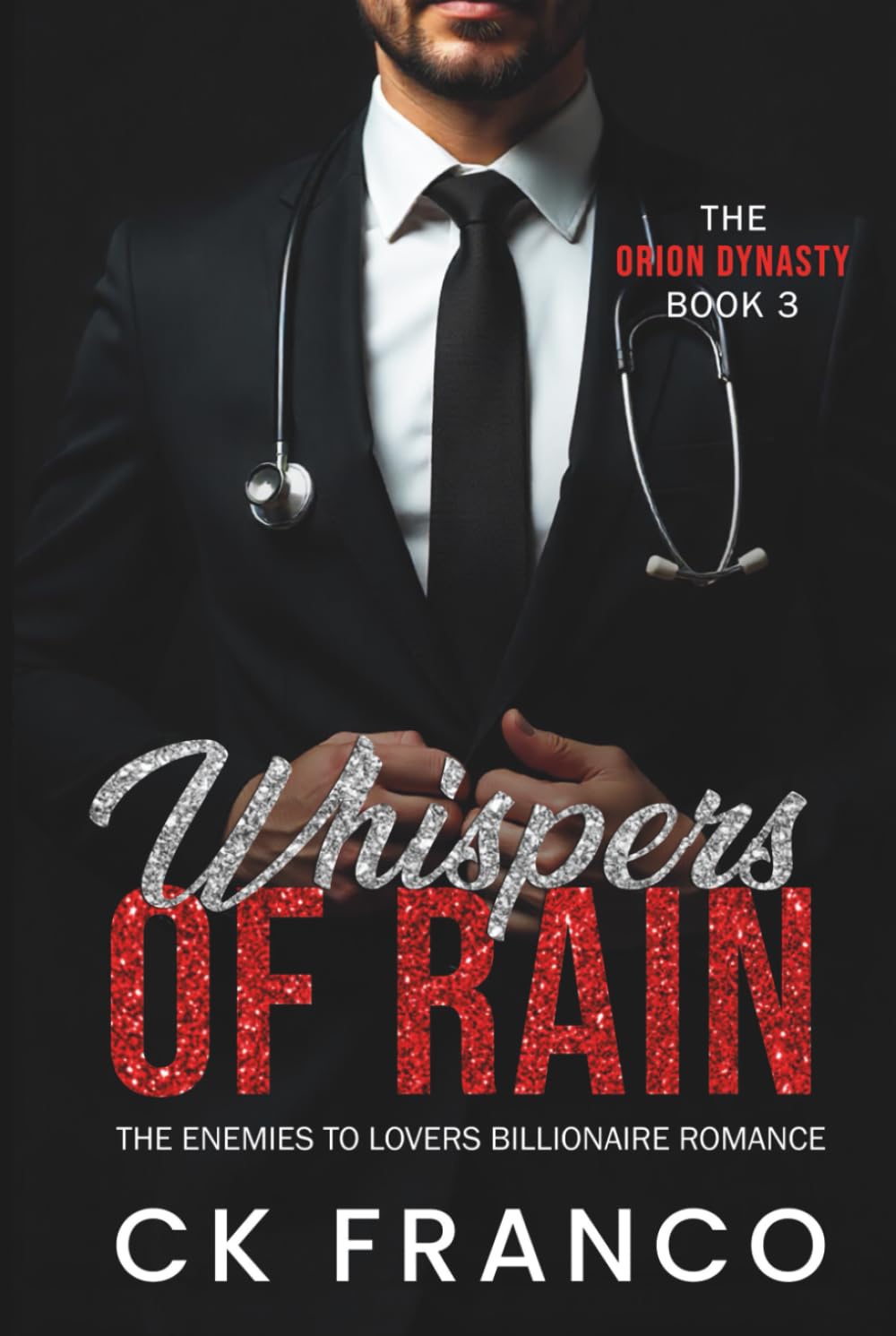 Whispers of Rain (The Orion Dynasty Book 3): The Enemies to Lovers Billionaire Romance