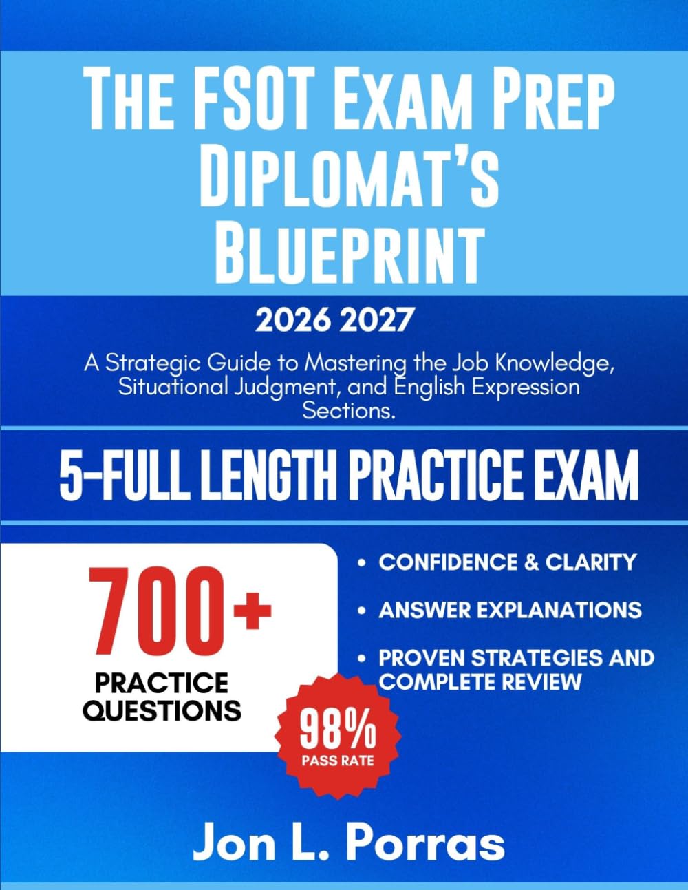 The FSOT Exam Prep Diplomat’s Blueprint 2026-2027: A Strategic Guide to Mastering the Job Knowledge, Situational Judgment, and English Expression Sections.