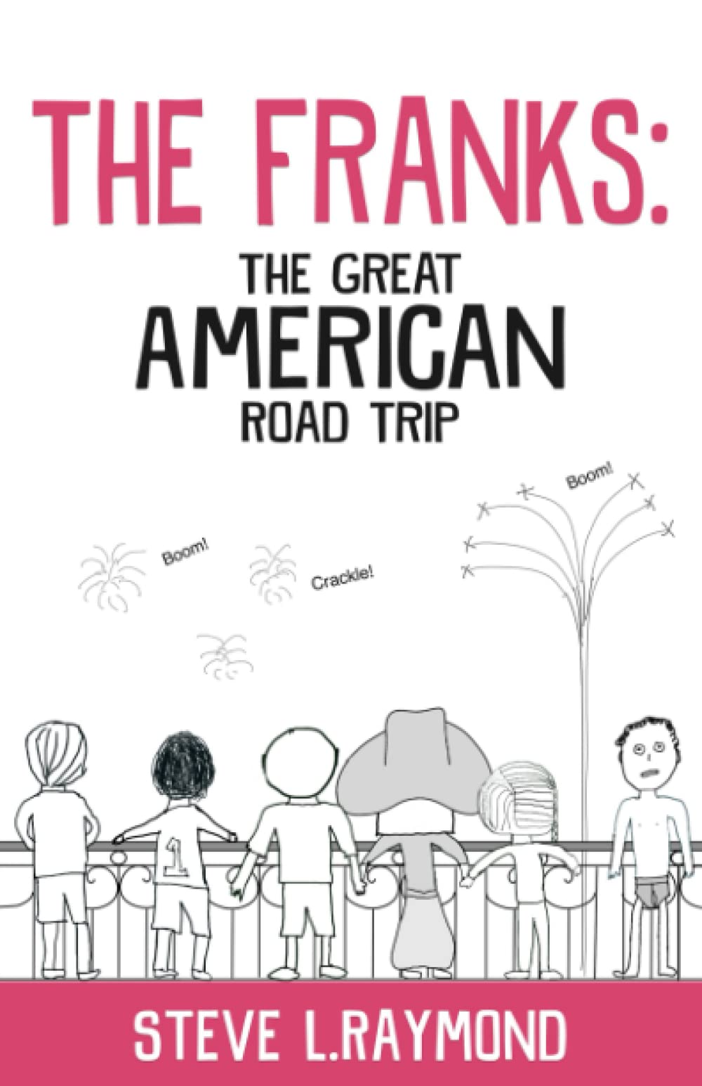 The Franks: The Great American Road Trip (The Franks and Beans)