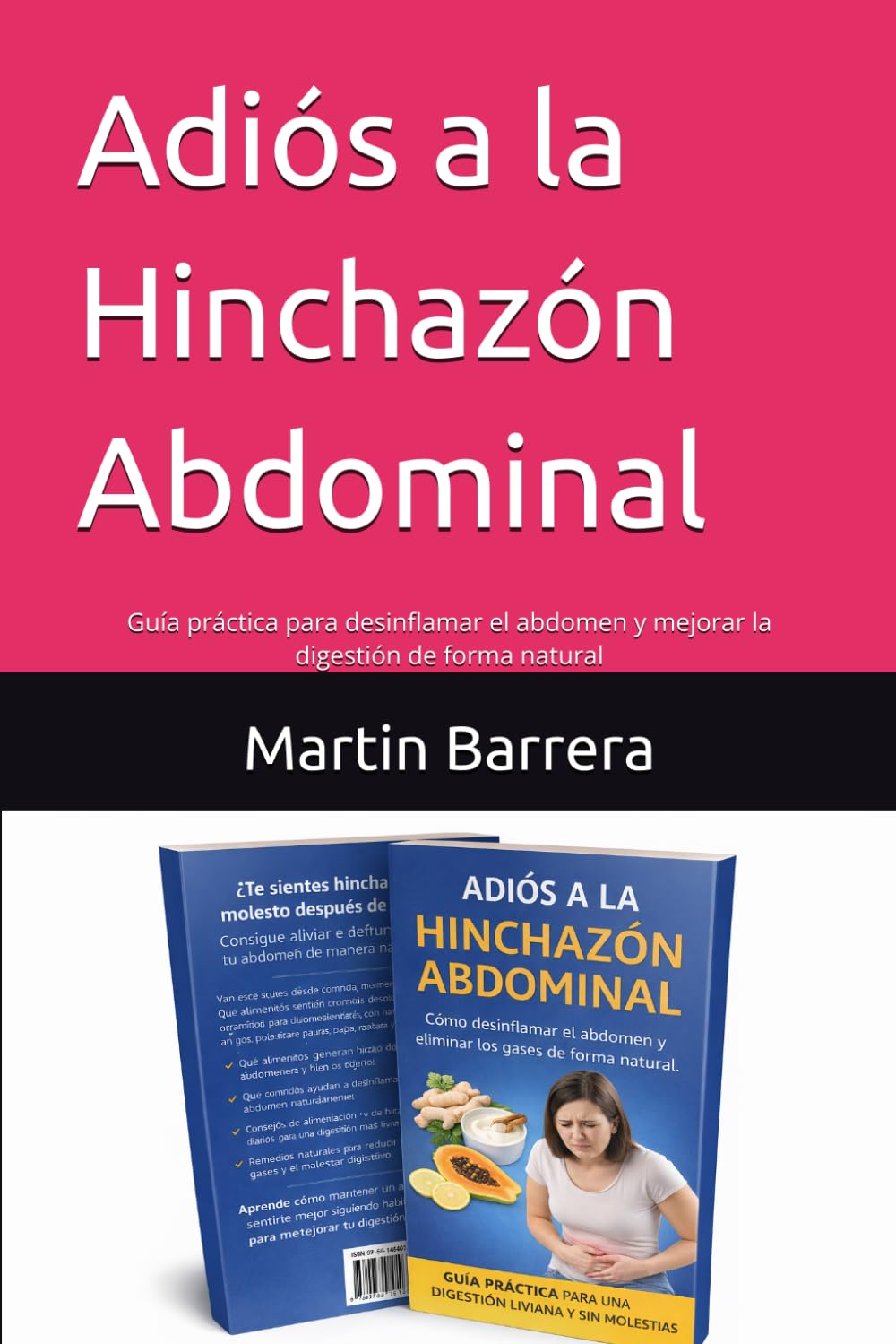 Adiós a la Hinchazón Abdominal: Guía práctica para desinflamar el abdomen y mejorar la digestión de forma natural