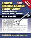 Achieve Business Analysis Certification: The Complete Guide to PMI-PBA, CBAP and CPRE Exam Success